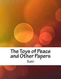 bokomslag The Toys of Peace and Other Papers