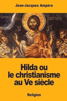 bokomslag Hilda ou le christianisme au Ve siècle