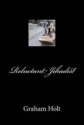 Reluctant Jihadist