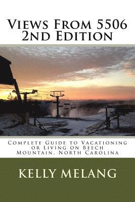 bokomslag Views From 5506 2nd Edition: Complete Guide to Vacationing or Living on Beech Mountain, North Carolina