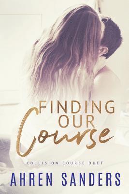 Finding Our Course, Collision Course Duet 1