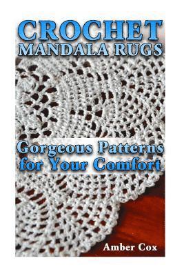 Amber Cox - Crochet Mandala Rugs: Gorgeous Patterns for Your Comfort: (Crochet Patterns, Crochet Stitches), Häftad