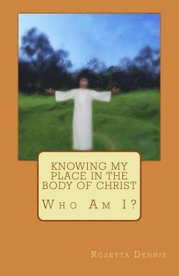 bokomslag Knowing My Place In The Body Of Christ