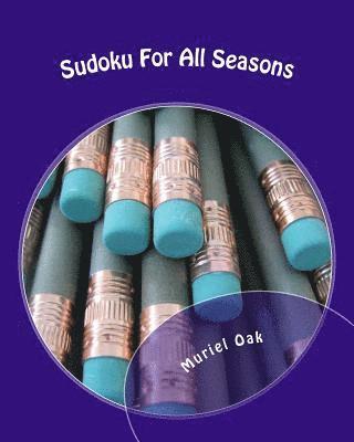 Muriel Oak - Sudoku For All Seasons: To Enjoy Any Time of The year!, Häftad