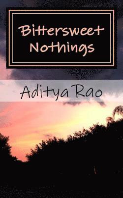 Aditya Rao - Bittersweet Nothings, Häftad
