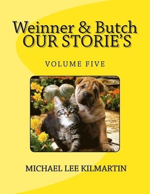 Weinner & Butch Our Stories: The Dark Is Scarey 1