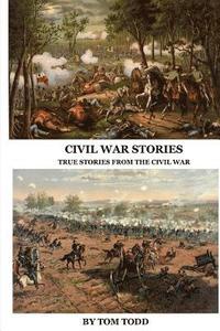 bokomslag Civil War Stories: True Stories from the Civil War