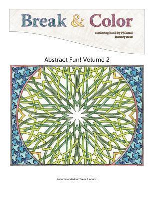 Break & Color: Abstract Fun! Volume 2 1