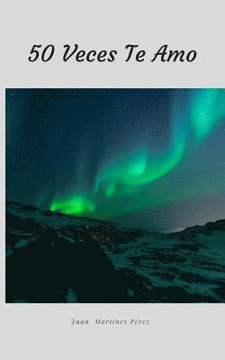 Juan Martinez - 50 Veces Te Amo, Häftad