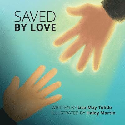 Lisa May Tolido - Saved By Love, Häftad