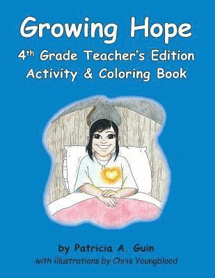 Patricia a. Guin - Growing Hope 4th Grade Teacher's Edition Activity & Coloring Book, Häftad