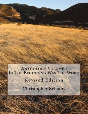 Anthology Volume I In The Beginning Was The Word 1