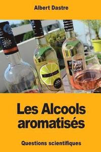 bokomslag Les Alcools aromatisés