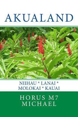bokomslag Akualand: Niihau * Lanai * Molokai * Kauai