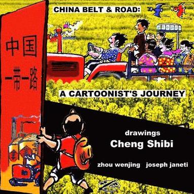 bokomslag China Belt & Road: A Cartoonist's Journey: English Version
