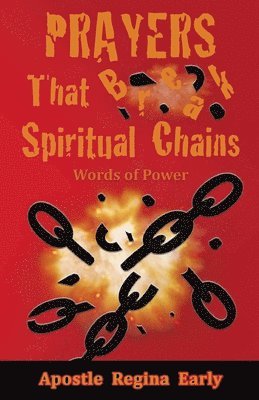 Prayers That Break Spiritual Chains: Words of Power 1
