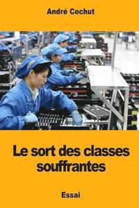 bokomslag Le sort des classes souffrantes