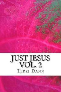 bokomslag Just Jesus: Vol. 2