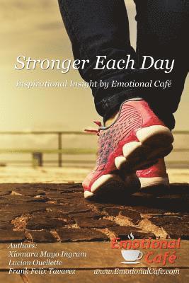 Lucion Ouellette, Frank Felix Tavarez - Stronger Each Day: Inspirational Insight from Emotional Café, Häftad