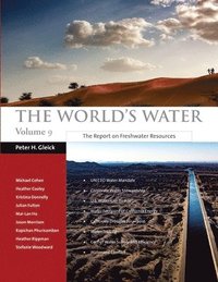 bokomslag The World's Water Volume 9: The Report on Freshwater Resources