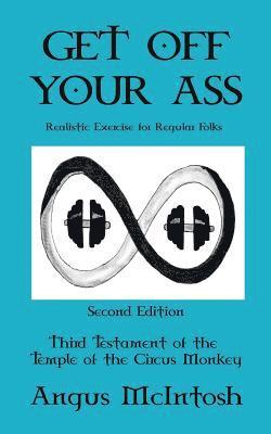 Get Off Your Ass: Realistic Exercise for Regular Folks 1