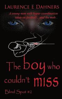 bokomslag The Boy Who Couldn't Miss (Blind Spot #2)