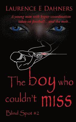 The Boy Who Couldn't Miss (Blind Spot #2) 1