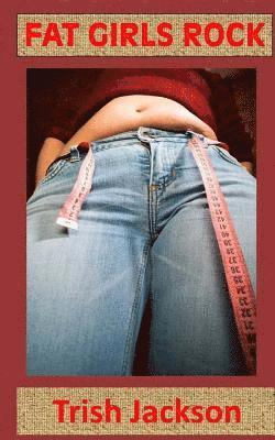 Trish Jackson - Fat Girls Rock: Twila Taunton Book 4, Häftad
