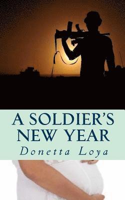 Donetta Loya - A Soldier's New Year, Häftad