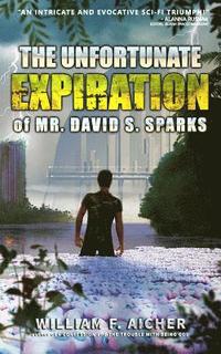 bokomslag The Unfortunate Expiration of Mr. David S. Sparks