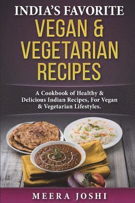 bokomslag India's Favorite Vegan & Vegetarian Recipes