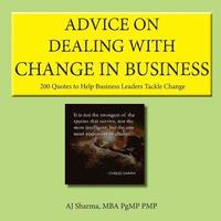 bokomslag Advice on Dealing with Change in Business: 200 Quotes to Help Business Leaders Tackle Change