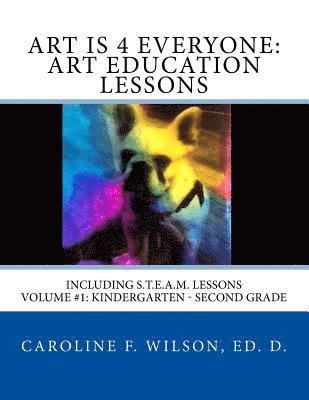 bokomslag Art is 4 Everyone: Art Education Lessons: Including S.T.E.A.M Lessons