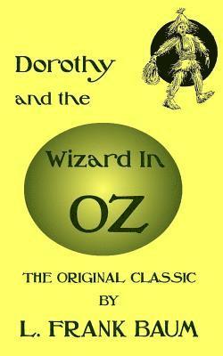 bokomslag Dorothy And The Wizard In Oz - The Original Classic by L. Frank Baum