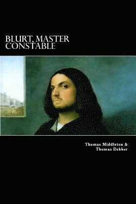 Blurt, Master Constable: or, The Spaniard's Night Walk 1