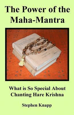 The Power of the Maha-Mantra: What is So Special About Chanting Hare Krishna 1