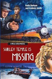 bokomslag Shirley Temple Is Missing
