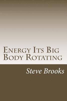 bokomslag Energy Its Big Body Rotating