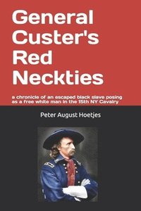 bokomslag General Custer's Red Neckties