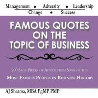 bokomslag Famous Quotes on the Topic of Business: 200 Sage Pieces of Advice from Some of the Most Famous People in Business History