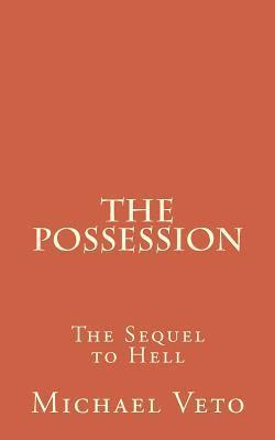 bokomslag The Possession: The Sequel to Hell