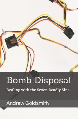 Bomb Disposal: Dealing with the Seven Deadly Sins