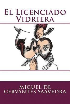 Miguel De Cervantes Saavedra, Jv Editors - El Licenciado Vidriera, Häftad