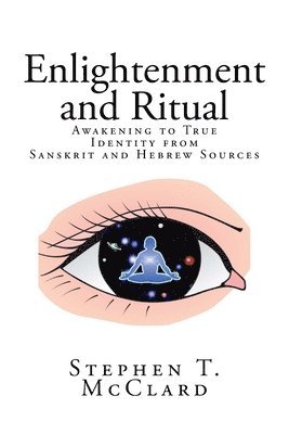 bokomslag Enlightenment and Ritual: Awakening to True Identity from Sanskrit and Hebrew Sources