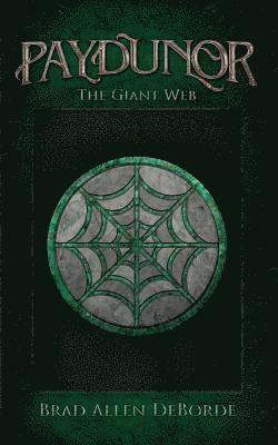 Paydunor: The Giant Web: The Giant Web 1
