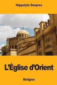 bokomslag L'Église d'Orient