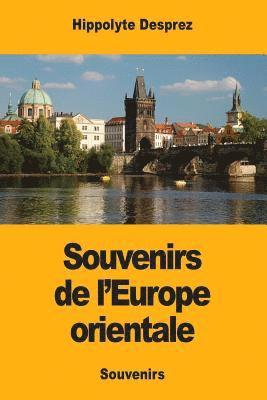 Souvenirs de l'Europe orientale 1