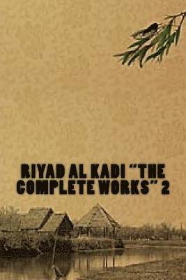 Riyad Al Kadi the Complete Works 2: Riyad Al Kadi the Complete Works 1