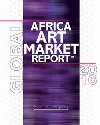 bokomslag African Art Market Report 2016: The Segment that resists the art market crisis