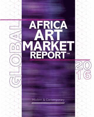 bokomslag African Art Market Report 2016: The Segment that resists the art market crisis